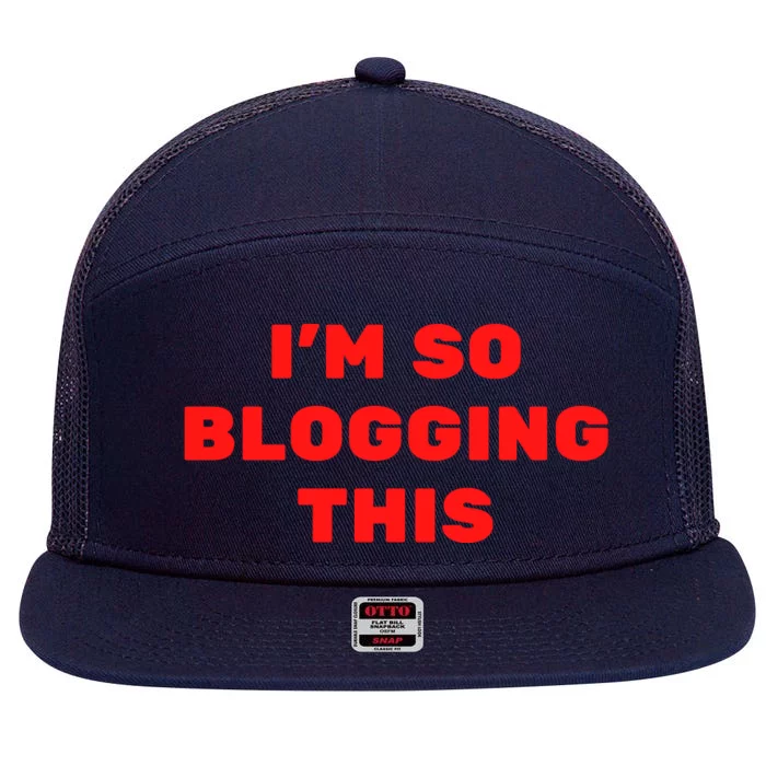 Funny I’m So Blogging This 7 Panel Mesh Trucker Snapback Hat