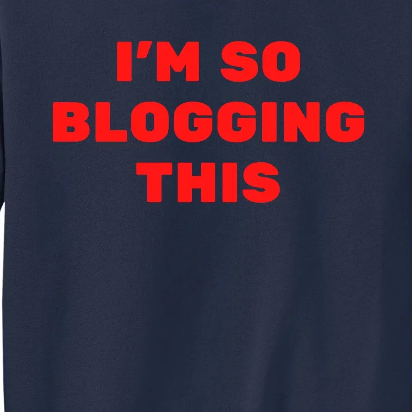 Funny I’m So Blogging This Sweatshirt