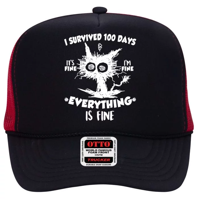 Funny I Survived 100 Days It's Fine I'm Fine Everything Is Fine High Crown Mesh Trucker Hat