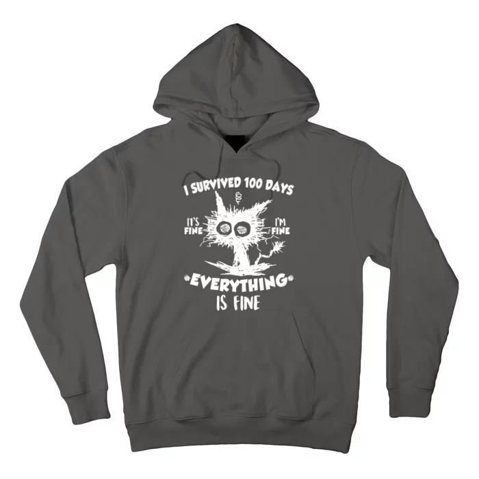 Funny I Survived 100 Days It's Fine I'm Fine Everything Is Fine Hoodie