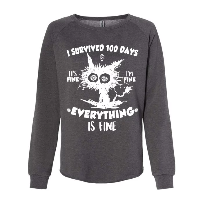 Funny I Survived 100 Days It's Fine I'm Fine Everything Is Fine Womens California Wash Sweatshirt