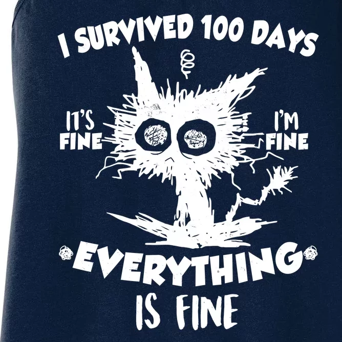 Funny I Survived 100 Days It's Fine I'm Fine Everything Is Fine Women's Racerback Tank