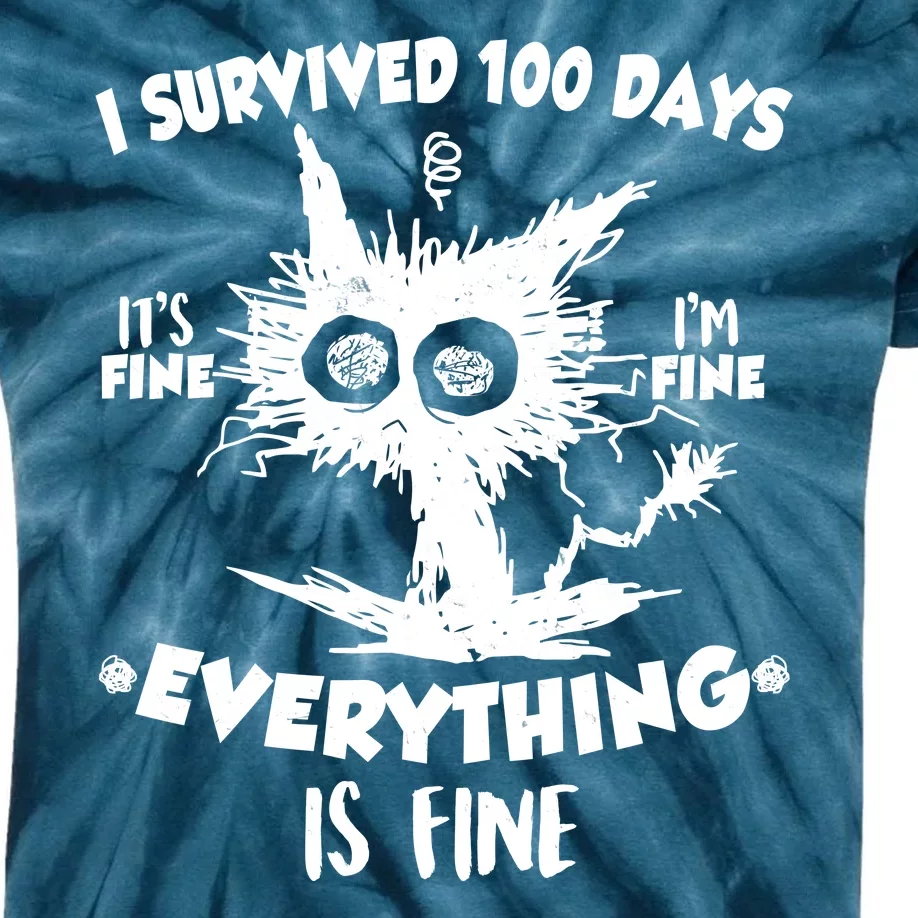 Funny I Survived 100 Days It's Fine I'm Fine Everything Is Fine Kids Tie-Dye T-Shirt