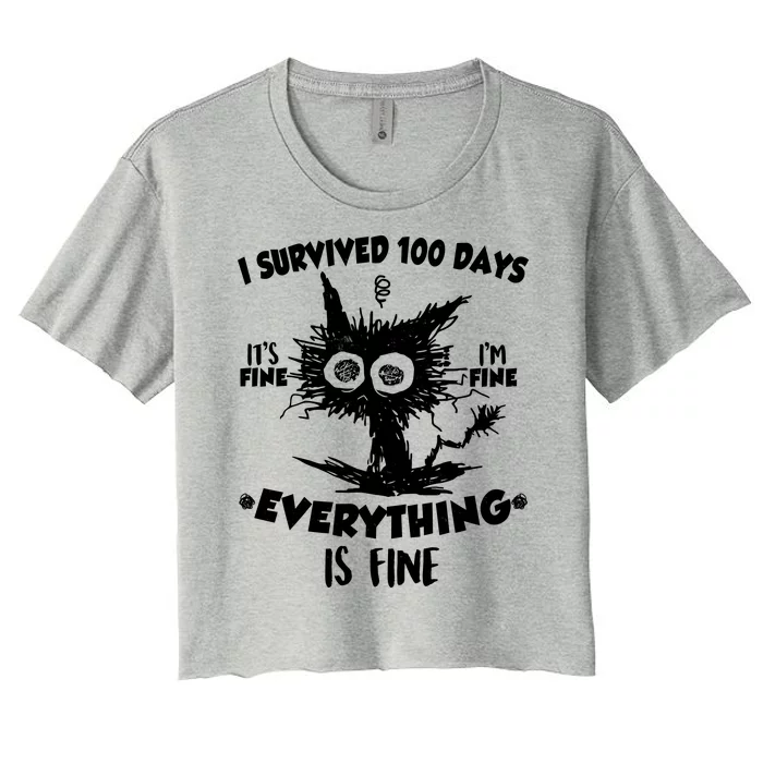 Funny I Survived 100 Days It's Fine I'm Fine Everything Is Fine Women's Crop Top Tee