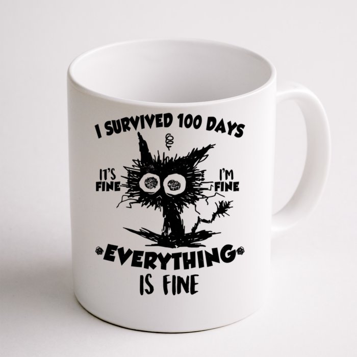 Funny I Survived 100 Days It's Fine I'm Fine Everything Is Fine Front & Back Coffee Mug