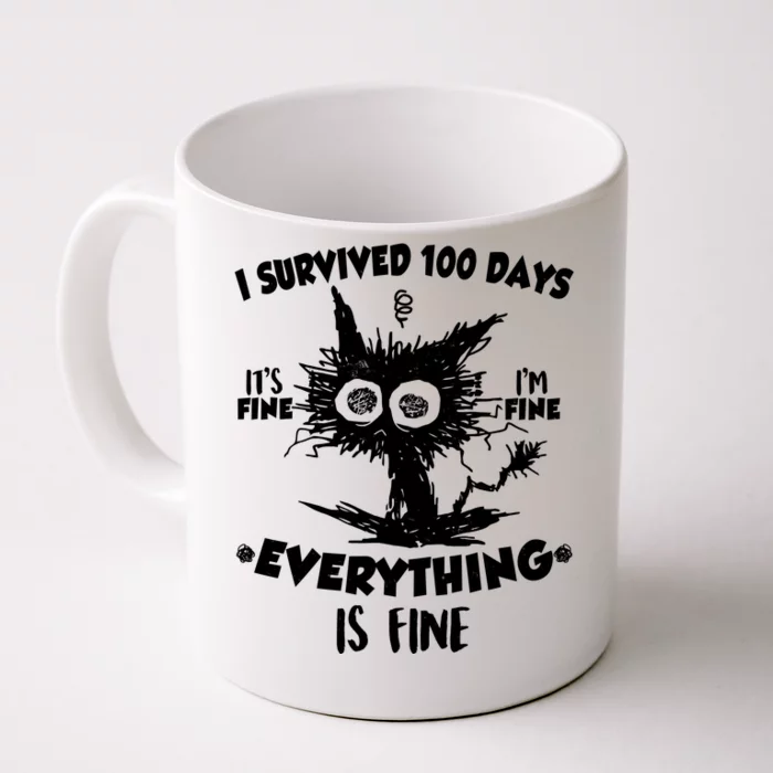 Funny I Survived 100 Days It's Fine I'm Fine Everything Is Fine Front & Back Coffee Mug