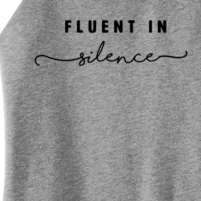 Fluent In Silence Cool Gift Funny Introvert Gift Shy Quiet Meaningful Gift Women’s Perfect Tri Rocker Tank