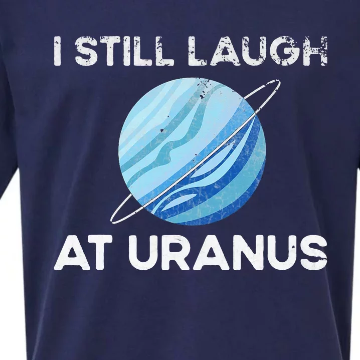 funny I Still Laugh At Uranus Astronomy Science Planet Sueded Cloud Jersey T-Shirt