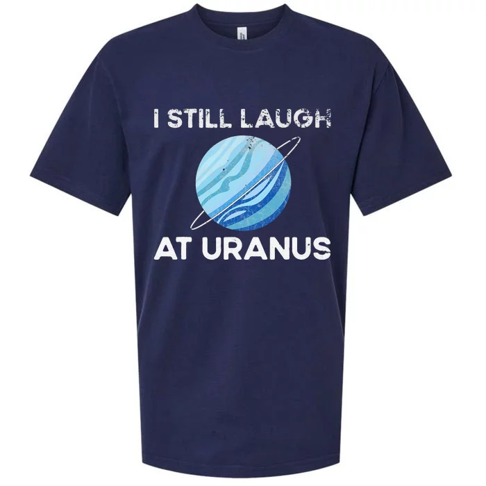 funny I Still Laugh At Uranus Astronomy Science Planet Sueded Cloud Jersey T-Shirt