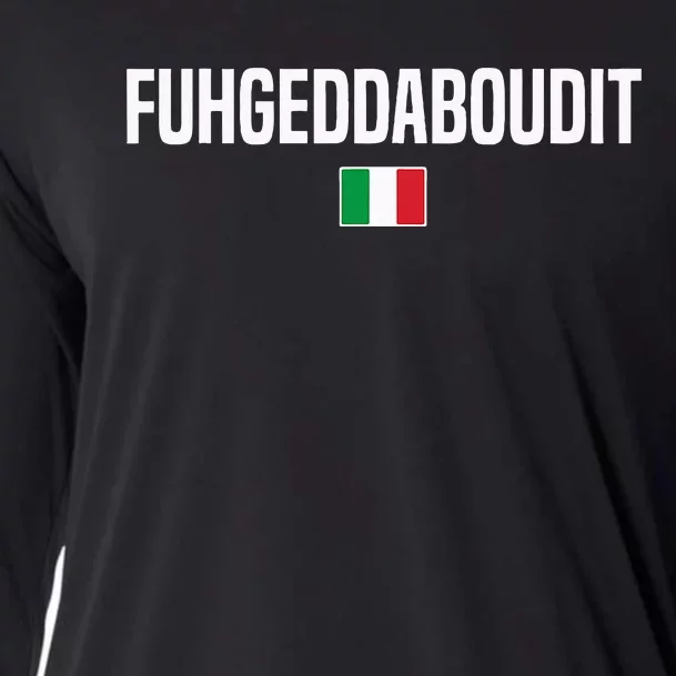 Fuhgeddaboudit Italian Slang Italian Saying Cooling Performance Long Sleeve Crew