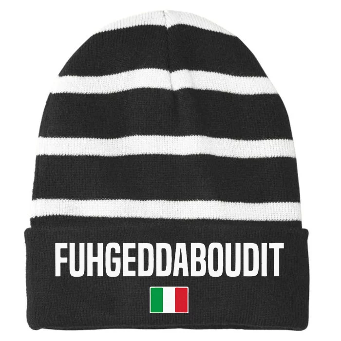 Fuhgeddaboudit Italian Slang Italian Saying Striped Beanie with Solid Band