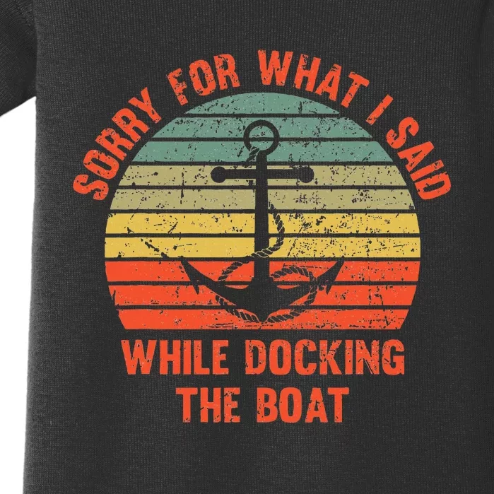 Funny IM Sorry For What I Said While Docking The Boat Baby Bodysuit