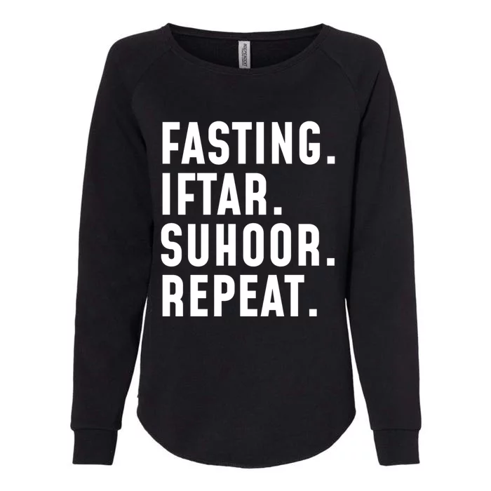 Fastin Iftar Suhoor Repeat Wholesome Ramadan Kareem Islamic Gift Womens California Wash Sweatshirt