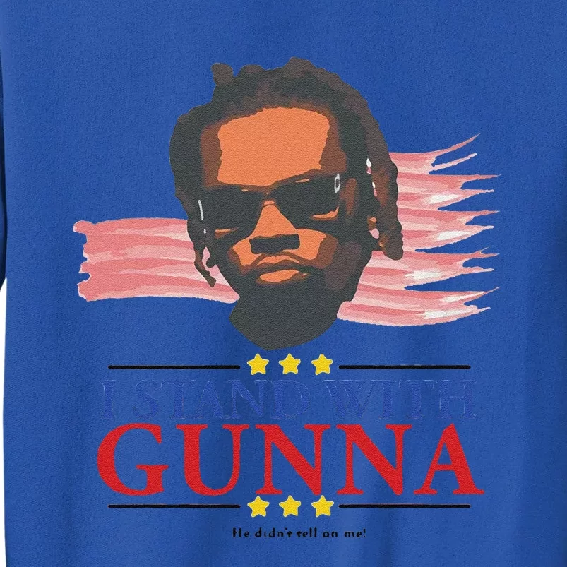 Funny I Stand With G.Unna He Didn’T Tell On Me Gift Tall Sweatshirt