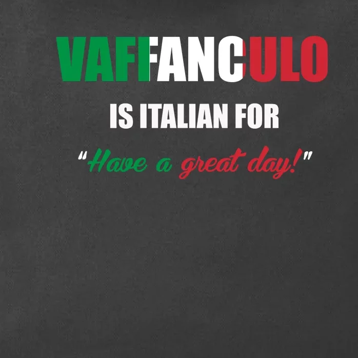 Funny Italian Saying Vaffanculo Have A Great Day Gift Zip Tote Bag