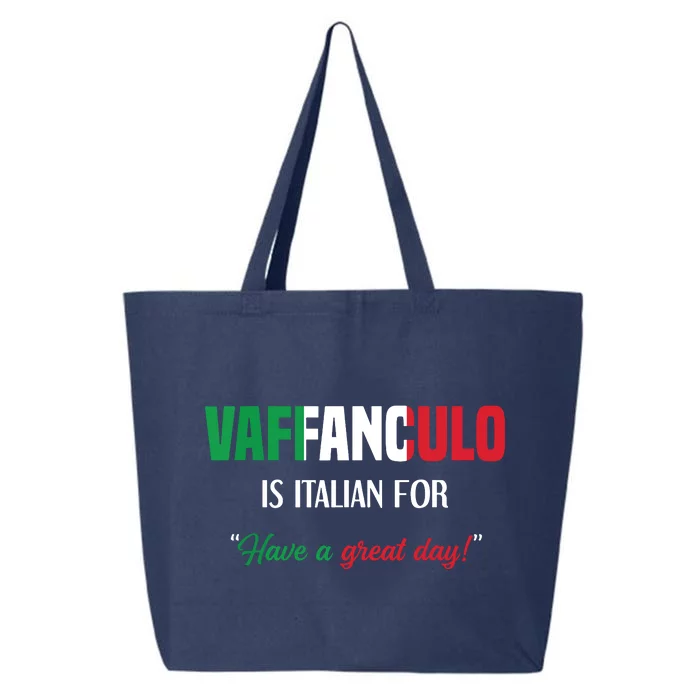 Funny Italian Saying Vaffanculo Have A Great Day 25L Jumbo Tote