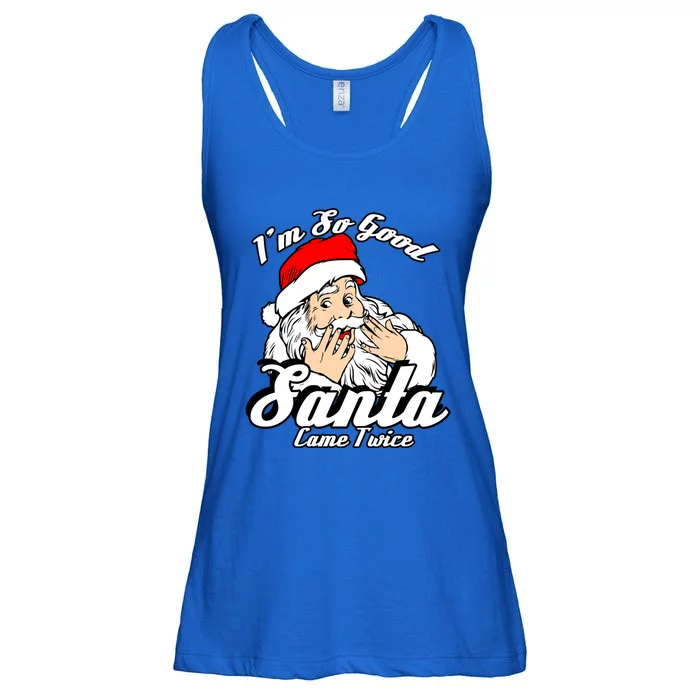 Funny I'm So Good Santa Came Twice Naughty Xmas Funny Gift Ladies Essential Flowy Tank