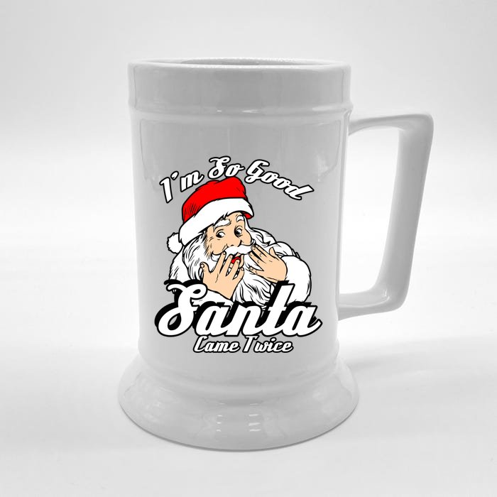 Funny I'm So Good Santa Came Twice Naughty Xmas Funny Gift Front & Back Beer Stein