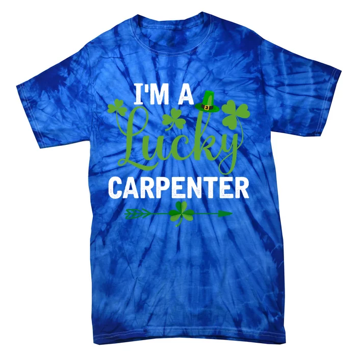 Funny Irish St Patricks Day Costume I'm A Lucky Carpenter Gift Tie-Dye T-Shirt