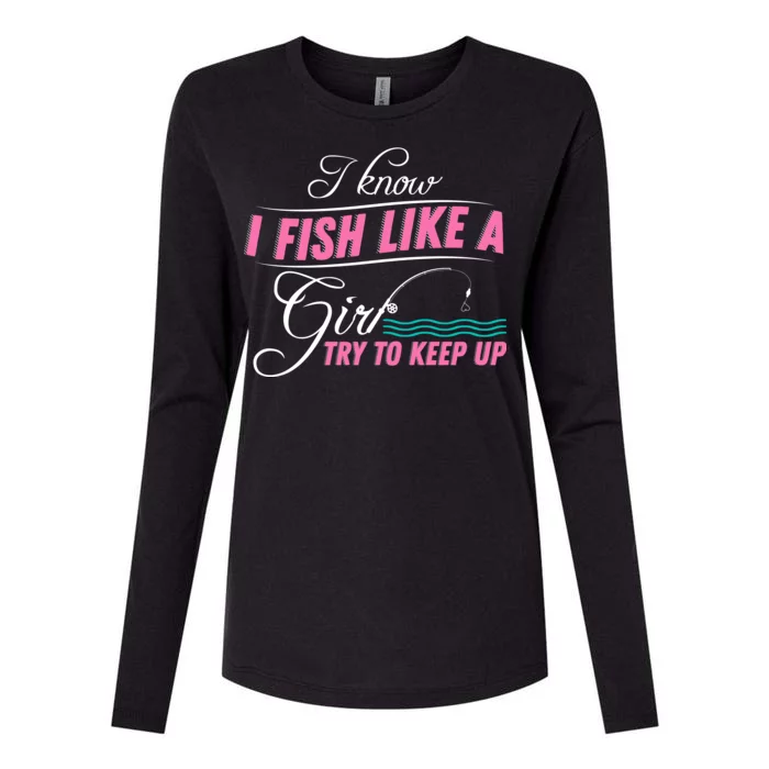 Fish Like A Girl Try To Keep Up Womens Cotton Relaxed Long Sleeve T-Shirt