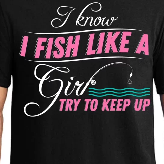 Fish Like A Girl Try To Keep Up Pajama Set