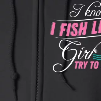 Fish Like A Girl Try To Keep Up Full Zip Hoodie