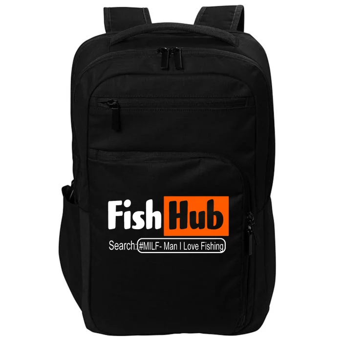 FishHub Milf Man I Love Fishing Funny Impact Tech Backpack