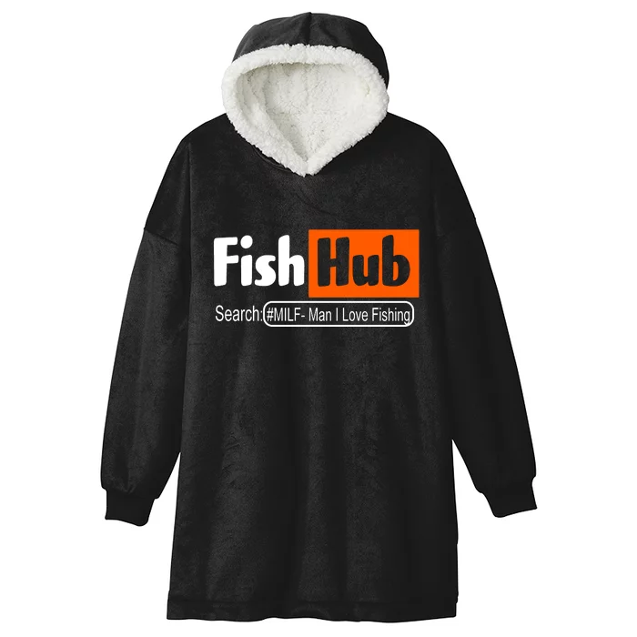 FishHub Milf Man I Love Fishing Funny Hooded Wearable Blanket