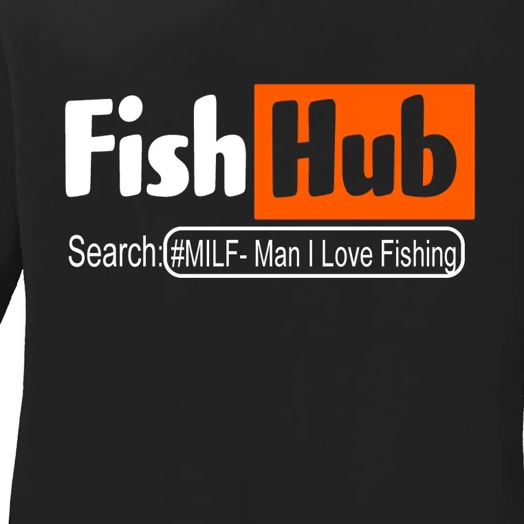 FishHub Milf Man I Love Fishing Funny Ladies Long Sleeve Shirt