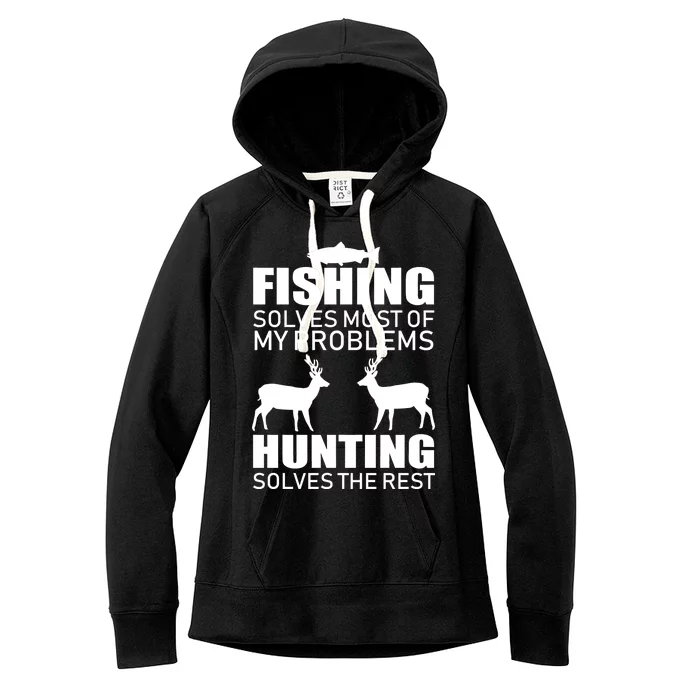 Fishing And Hunting Solves My Problems Women's Fleece Hoodie