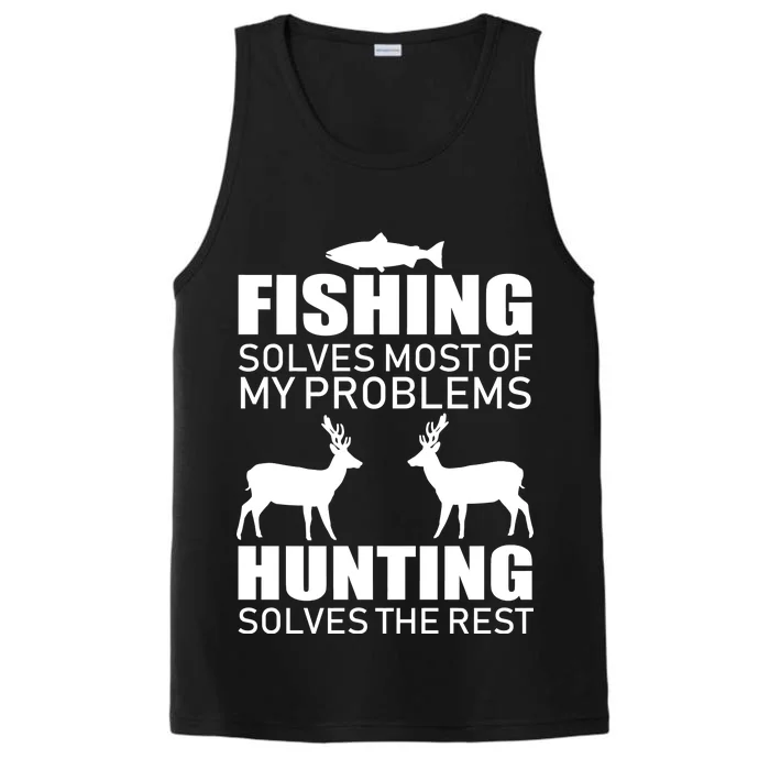 Fishing And Hunting Solves My Problems Performance Tank