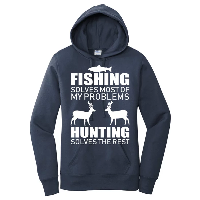 Fishing And Hunting Solves My Problems Women's Pullover Hoodie