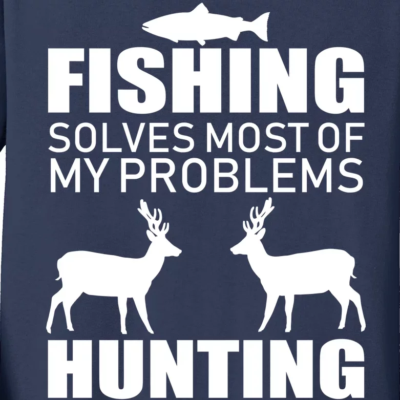 Fishing And Hunting Solves My Problems Kids Long Sleeve Shirt