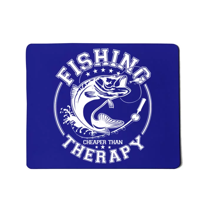 Fishing Cheaper Than Therapy Mousepad