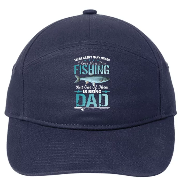 Fishing Dad: There Aren't Many Things I Love More 7-Panel Snapback Hat