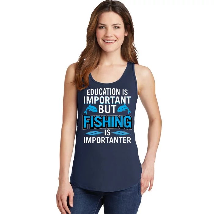 Fishing Is Important Ladies Essential Tank