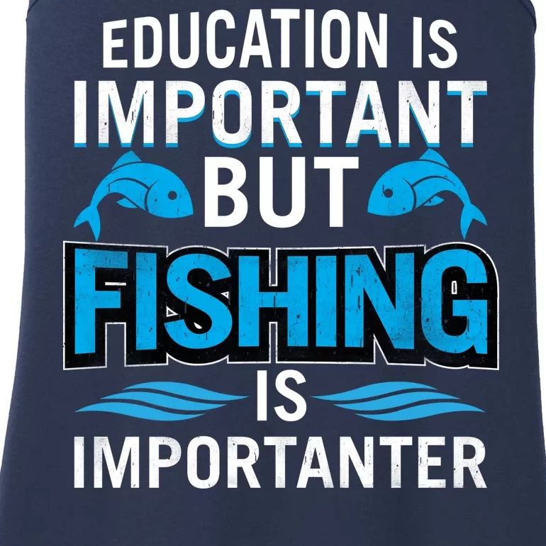 Fishing Is Important Ladies Essential Tank