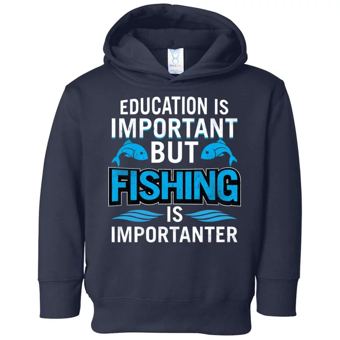 Fishing Is Important Toddler Hoodie