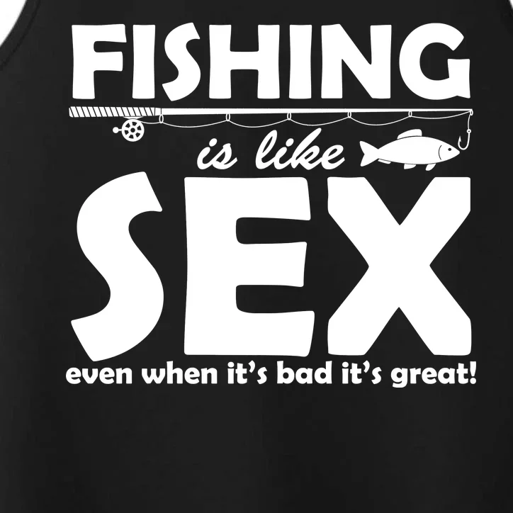 Fishing Is like Sex Performance Tank