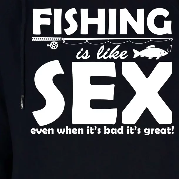 Fishing Is like Sex Womens Funnel Neck Pullover Hood