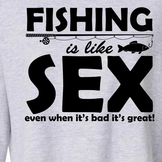 Fishing Is like Sex Cropped Pullover Crew