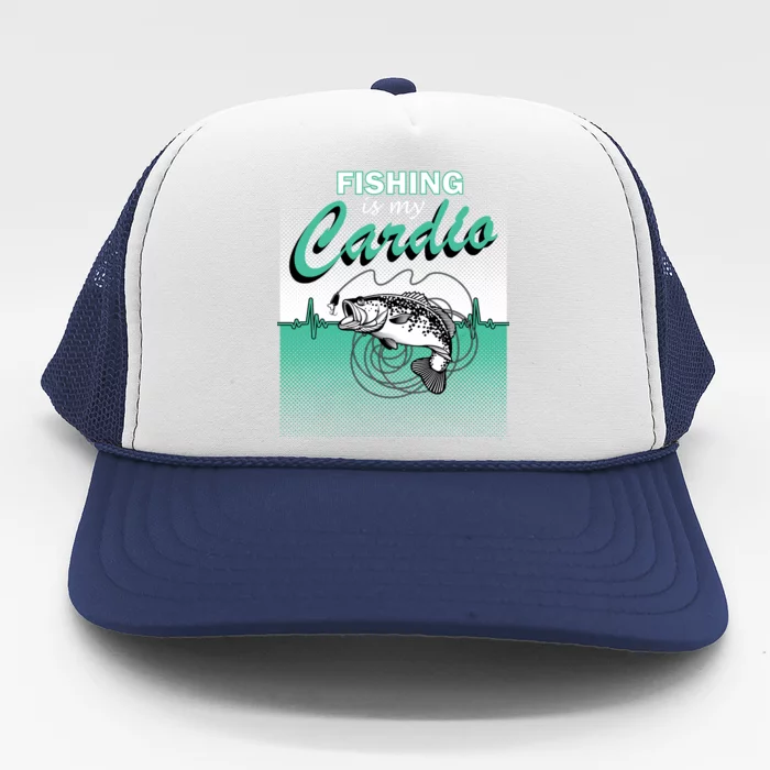 Fishing Is My Cardio Trucker Hat