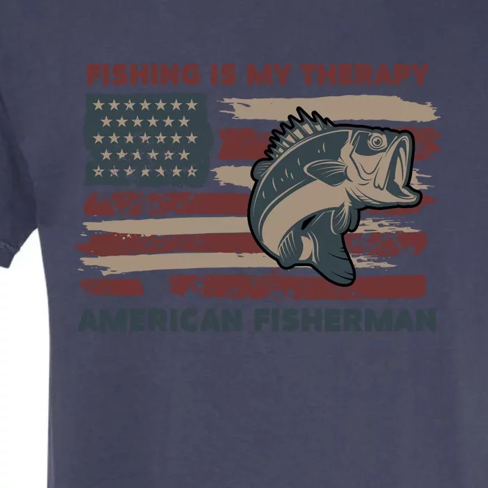 Fishing Is My Therapy American Fisherman Garment-Dyed Heavyweight T-Shirt