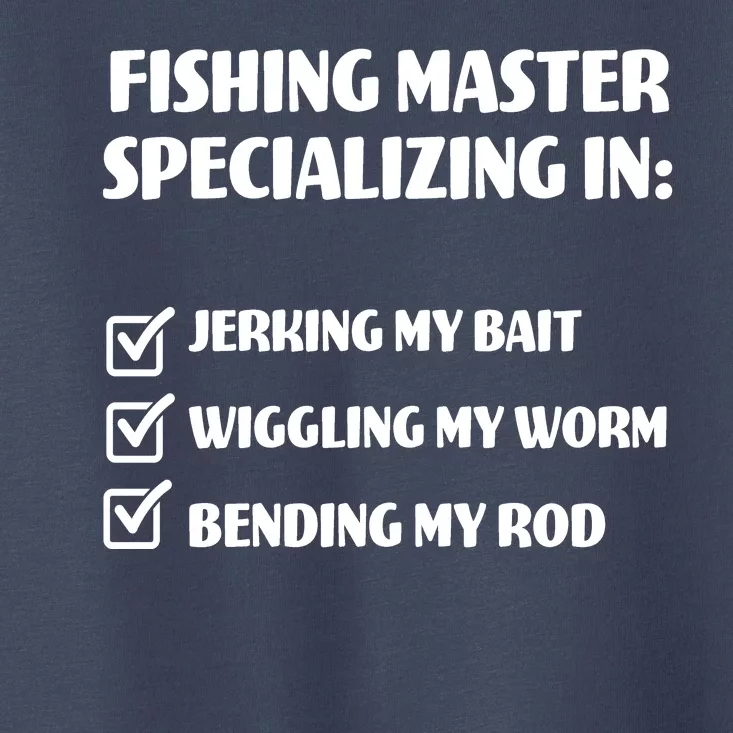 Fishing Master Specializing Toddler T-Shirt