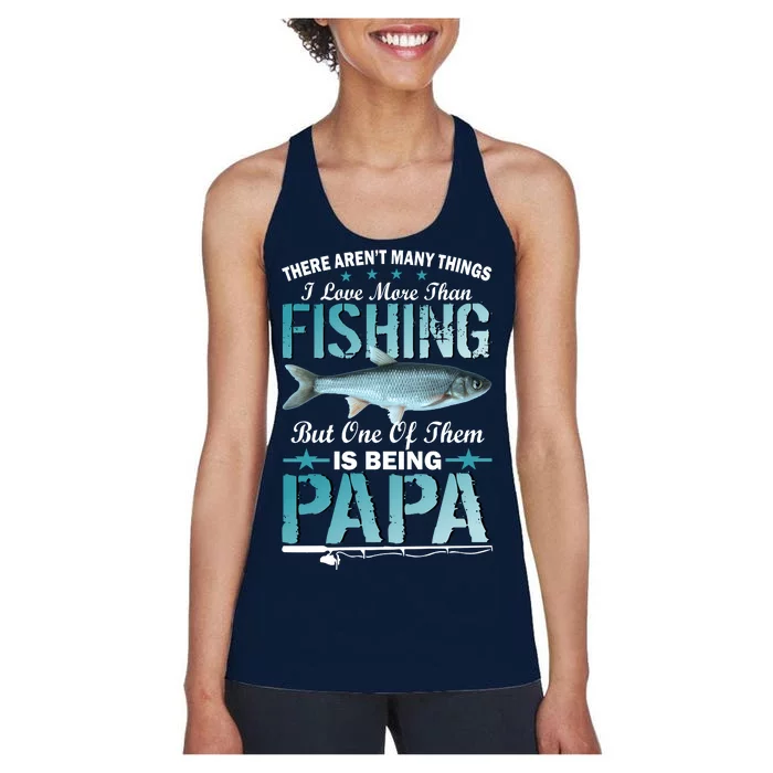 Fishing Papa There Aren't Many Things I Love More Women's Racerback Tank