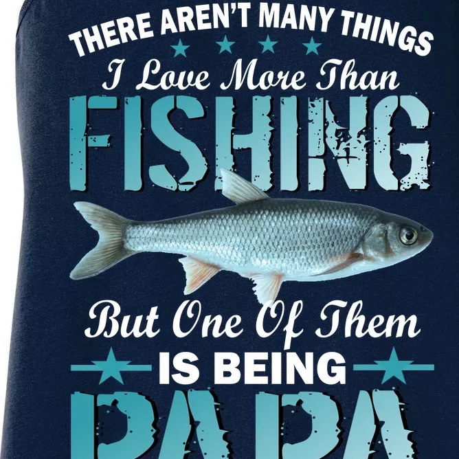 Fishing Papa There Aren't Many Things I Love More Women's Racerback Tank