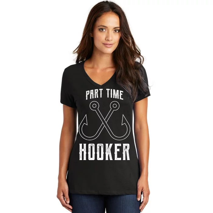 Fishing Part Time Hooker Women's V-Neck T-Shirt