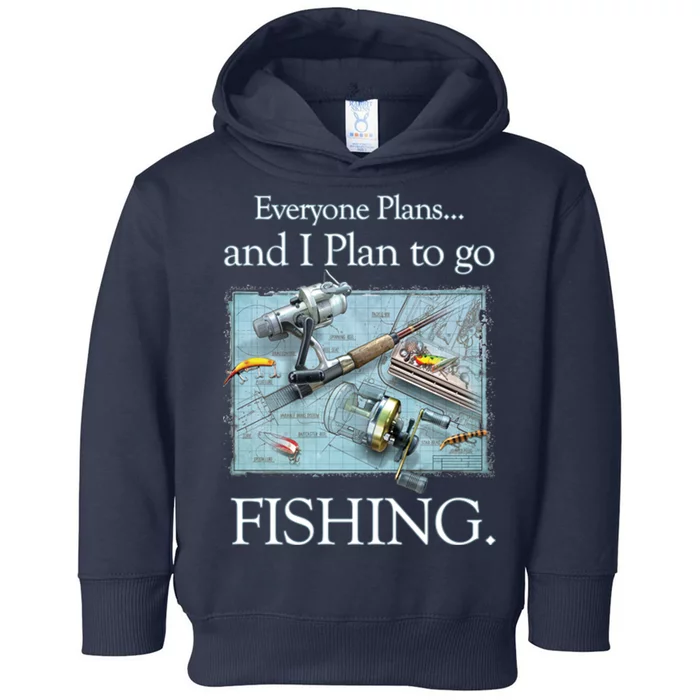 Fishing: Plan To Fish Toddler Hoodie