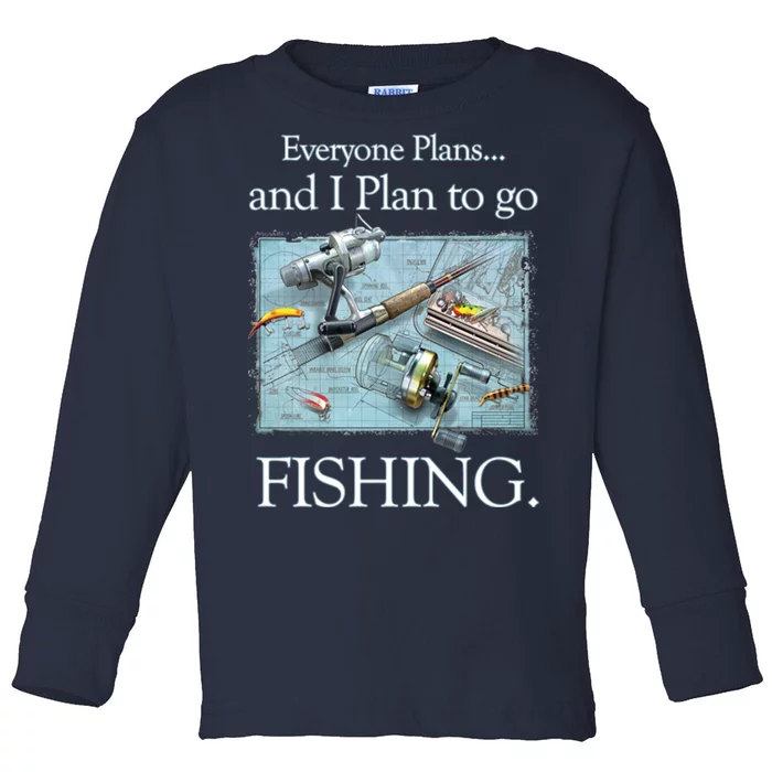 Fishing: Plan To Fish Toddler Long Sleeve Shirt