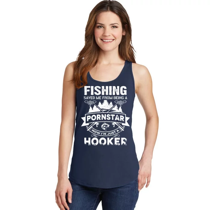 Fishing Saved Me From Being A Pornstar Now I'm Just A Hooker Ladies Essential Tank